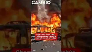 Choque entre autob&uacute;s y pipa provoca incendio mortal; hay 45 muertos#diariocambio #puebla