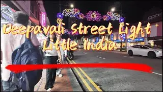 Deepavali 2024-Festival of Lights|2024 年屠妖节-小印度灯节