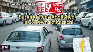 Parking Fees Abolished in 25 Towns of Karachi  Official Notification Issued
