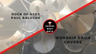 Rock of Ages - Paul Baloche // Drum Cover
