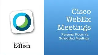 WebEx Meetings - Personal Room versus Scheduled Meetings