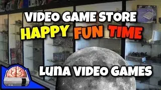 Luna Video Games - Video Game Store Happy Fun Time!