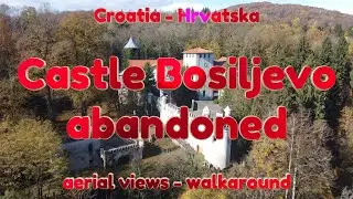 Виды с воздуха - Обход : Заброшенный замок Босильево : Карловацкая жупания Хорватия Хрватска