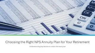 Choosing the Right NPS Annuity Plan for Your Retirement