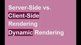 SEO SSR vs CRS and Dynamic rendering explained - What SEOs need to know