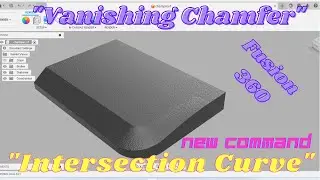 Fusion 360 | Vanising Chamfer #intersection #curve