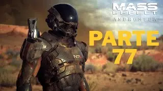 Mass Effect Andromeda 🚀✨ Gameplay parte 77 en Espa&ntilde;ol 🎮👽