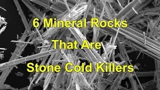 5 Mineral Rocks That Are Stone Cold Killers