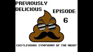 Previously Delicious Episode 6   Castlevania SotN