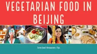 Vegetarian Food in Beijing I Top Vegetarian Dishes I Street Food