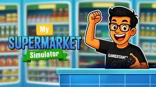 My Supermarket Simulator 3D | Busy Store Expansion and Real Time Retail Flow 🛒🏪 | Gamertancy