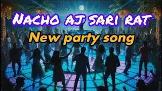 Nacho aj sari rat । Party song। Khepa Music