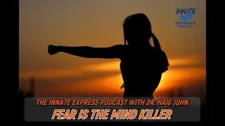Fear is the Mind killer