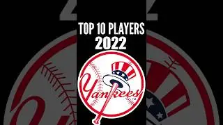 New York Yankees - Top 10 Players of 2022