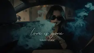 Love Is Gone 💔 | Deep Emotional English Song | Broken Heart Sad Music – Silent Cries
