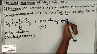 Halogen Derivatives of hydrocarbons | Lecture 6 | Elimination Reactions