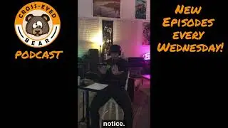 Cross-eyed Bear Podcast Soundbites #4