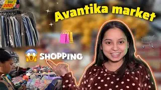 Avantika Market Vlog 🛒 | Shopping, Street Food & So Much Fun 💃#market 