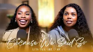 Ep. 15: Let's Talk Girl-Code & Friendship 