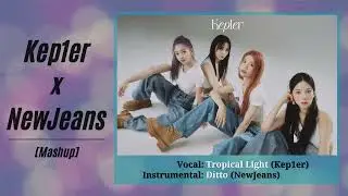 Kep1er - Tropical Light (NewJeans - Ditto / Mashup)