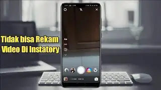 Cara Mengatasi Tidak Bisa Rekam Video Di Instatory
