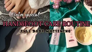 Hand and Feet Care Routine | Clear and Bright Hand and Feet