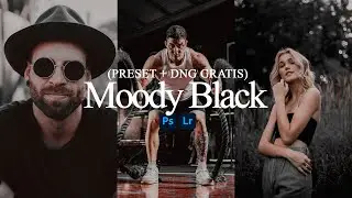 📸DESCARGA GRATIS | Preset Moody Black + DNG | #Photoshop - #ligthRoom | CAMERA RAW
