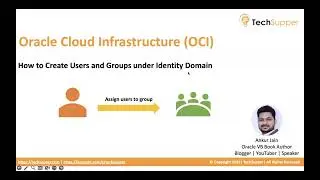 Create users and groups in Oracle Cloud Infrastructure