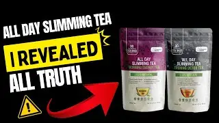 🔴All Day Slimming Tea Review 2022 - All Day Slimming Tea Reviews -Does All Day Slimming Tea Work?