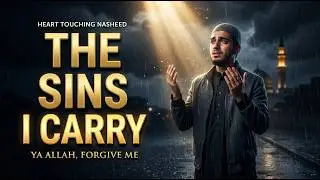 The Sins | A Heart-Touching Islamic Nasheed About Tawbah | Muslim Tune