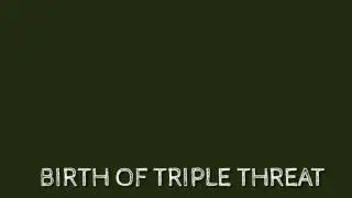 Annoucement Of Triple threat[Full Video Comming Soon]