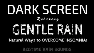 Suffering from Insomnia? Try These Gentle RAIN Sounds for Instant Sleep & Deep Relaxation