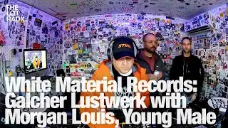 White Material Records: Galcher Lustwerk with Morgan Louis, Young Male @TheLotRadio 12-29-2023