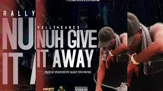 NUH GIVE IT AWAY
