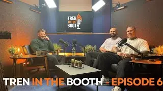TREN IN THE BOOTH - EPISODE 6 - STU MAC
