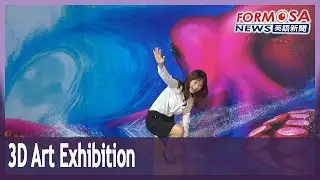 3D art exhibition features 10 Taiwanese attractions