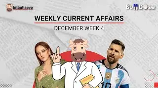 Weekly Current Affairs 🔴 |  December Week 4 |&nbsp;Bull&nbsp;Dose