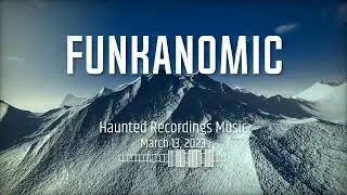 Funkanomic - Audio - EDM- Haunted Recordings Music 2023 Party mix