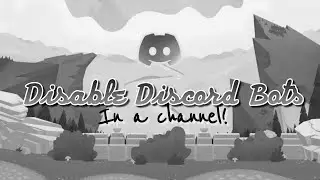 HOW TO DISABLE A DISCORD BOT'S COMMANDS IN A CHANNEL?