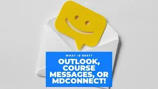 Outlook, Course Messages, or MDConnect: What is best?