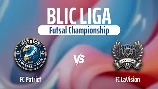 FC Patriot - FC LaVision 4 тур Blic Liga Futsal Championship Class A