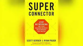 Superconnector by Scott Gerber, Ryan Paugh (Book Review)