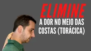 Dor No Meio das Costas (Torácica)