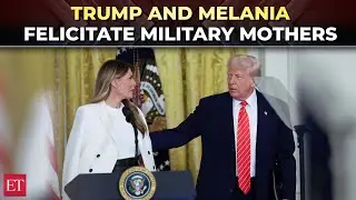 Trump and Melania felicitate Military Mothers: 'You all do an outstanding job ...'