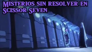 Misterios sin resolver en scissor seven👀🔎🕵️&zwj;♂️