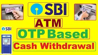 sbi otp based cash withdrawal | sbi otp based atm withdrawal | SBI ATM