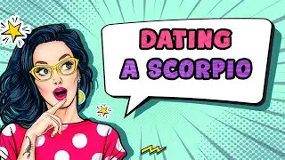 10 Things to Expect When Dating a Scorpio