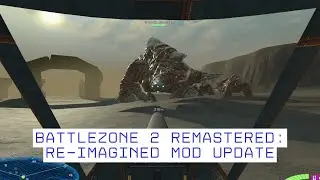 Battlezone 2 Re-Imagined Mod Update &ndash; Wildlife Changes Everything