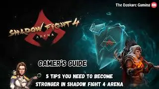 5 Must-Know Shadow Fight 4 Arena Tips || The Duskarc Gaming 💥
