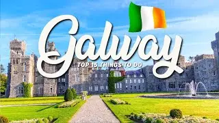 TOP 15 Things To Do In Galway 🇮🇪 Travel Guide